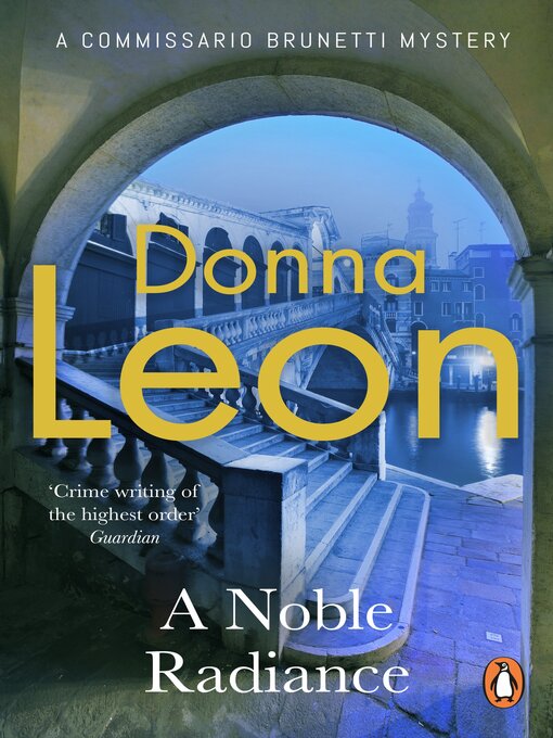 Title details for A Noble Radiance by Donna Leon - Available